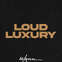 Loud Luxury