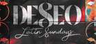 DESEO: Latin Sundays