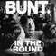 BUNT. - In the Round